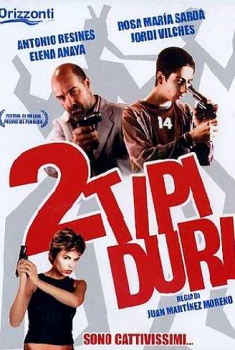 Due tipi duri (2005)