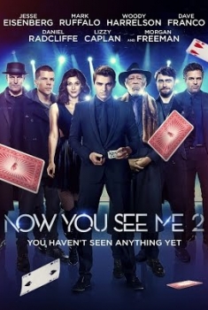 NOW YOU SEE ME 2 (2016)